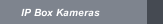 IP Box Kameras