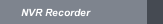 NVR Recorder